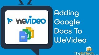 Adding Google Docs amp More To WeVideo [upl. by Dowski]