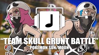 quotTeam Skull Grunt Battlequot Pokémon SM Remix [upl. by Par]