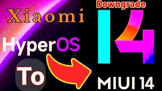 How to downgrade hyper os to miui 14 poco devices  Poco MX 23456 ProMax Downgrade [upl. by Kraft290]