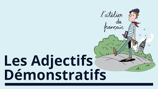 Les adjectifs démonstratifs [upl. by Sarette643]