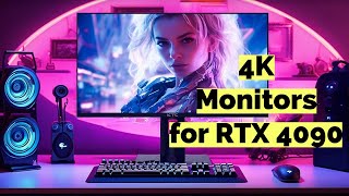 Top 4K Gaming Monitors for RTX 4090 [upl. by Namialus124]