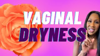 What Are the BEST Treatments for VAGINAL DRYNESS What Causes Vaginal Dryness A Doctor Explains [upl. by Eiruam]