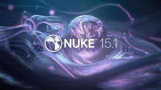 Nuke 151  Features Overview [upl. by Eadahs]