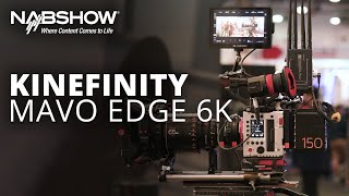 Kinefinity Mavo Edge 6K Digital Cinema Camera  NAB 2022 [upl. by Mohammed33]