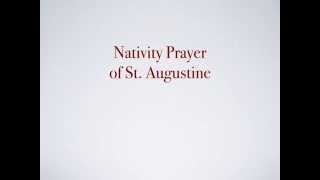 Christmas Prayer Nativity Prayer of St Augustine [upl. by Einegue]