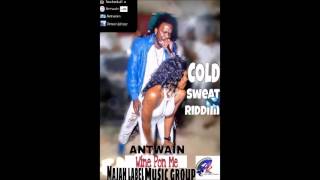 ANTWAIN wine pon me RAW Cold sweat riddim [upl. by Ominorej702]