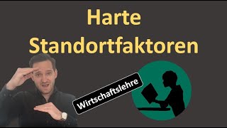 Harte Standortfaktoren  einfach erklärt [upl. by Gan]