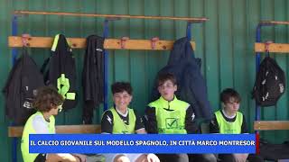 IL CALCIO GIOVANILE SUL MODELLO SPAGNOLO IN CITTÀ MARCO MONTRESOR [upl. by Esiahc]