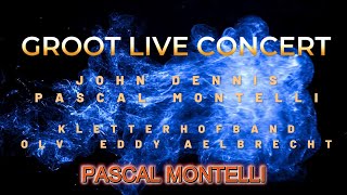 GROOT LIVE CONCERT  DEEL 2  Pascal Montelli  Kletterhof  Lebbeke [upl. by Uttasta231]