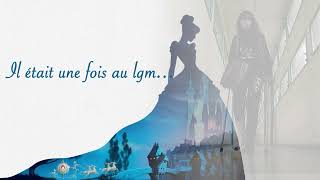 Il était une fois au LGM [upl. by Darej]