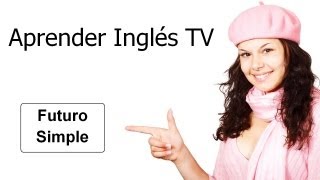 Futuro Simple  Aprender Inglés TV [upl. by Mona395]