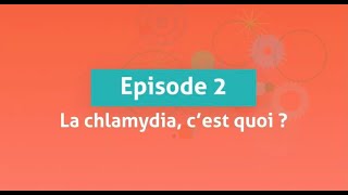 quotLa Chlamydia c’est quoi quot  l’épisode 2 de quotDépISTésquot [upl. by Alaet169]