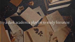 a dark academia playlist to study literature [upl. by Cutlip]