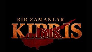 BİR ZAMANLAR KIBRIS  JENERİK [upl. by Ennahtur343]