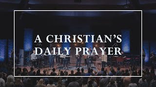 A Christians Daily Prayer • Prayers of the Saints Live [upl. by Essej363]