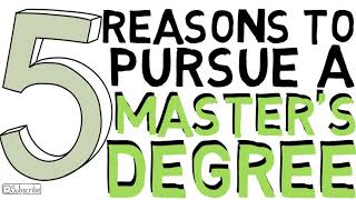 5 Reasons to Pursue a Masters Degree  Is a Masters Degree Worth it [upl. by Airdnaz]