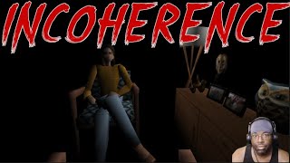 Incoherence Gameplay [upl. by Treboh]