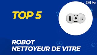 Top 5 Meilleur Robot Nettoyeur de Vitre 2024 [upl. by Narcissus453]