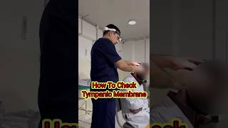 How To Check Tympanic Membrane  Ear Examination Otoscopy  How To Examine The Ear  ENT otoscopy [upl. by Kumar]