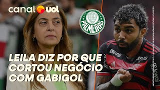 EXCLUSIVO LEILA PEREIRA DIZ POR QUE CORTOU NEGÓCIO COM GABIGOL E REJEITA MEDALHÕES NO PALMEIRAS [upl. by Aikemaj]