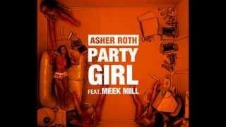 Party Girl  Asher Roth ft Meek Mill [upl. by Carolyne]