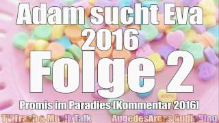 Adam sucht Eva 2016 – Folge 2  Promis im Paradies Kommentar [upl. by Brazee]