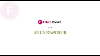 Fatura Çevirici için Kurulum Parametreleri [upl. by Eitnom]