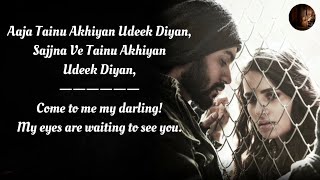 Akhiyan Udeek Diyan Song Lyrics English Translation  Shiddat  Master Saleem  English Lyrics [upl. by Lerrad]