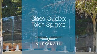 Viewrail Glass Guides Talon Spigots [upl. by Gertrud151]