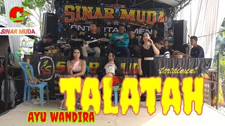 sinar muda  TALATAH  AYU WANDIRA live show cibunut jatigede ceploday [upl. by Eyk396]