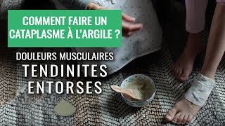 Réaliser un cataplasme dargile verte contre les douleurs musculaires [upl. by Zacek]