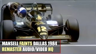 HD F1 1984 Nigel Mansell Faints in the Dallas Heat Lotus 95T Dallas GP REMASTER AUDIOVIDEO [upl. by Aeuhsoj]