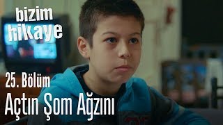 Açtın şom ağzını  Bizim Hikaye 25 Bölüm [upl. by Goles]