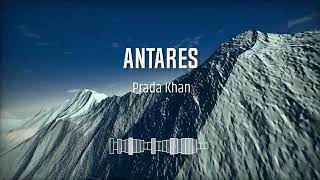 Antares  Prada Khan [upl. by Warwick]