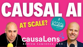 Causal AI In Action Andrew Lawrences Insights On Modularity amp Learning Ep 2  CausalBanditsPodcast [upl. by Lynsey]