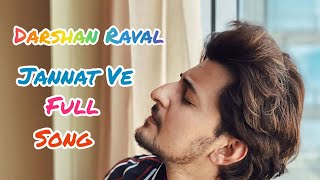 Jannat Ve Official video  Darshan Raval  Nirmaan  Lijo George  Naushad Khan [upl. by Aihsekat]