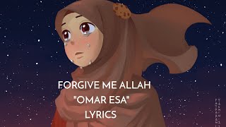 FORGIVE ME ALLAHASTAGHFIRULLAH  heart touching nasheed 🎧🖤  OMAR ESA [upl. by Enelyw]