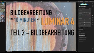 Bildbearbeitung mit Luminar 4  Teil 2  Tutorial Luminar 4 Bildbearbeitung  fotowissen [upl. by Yrallam]