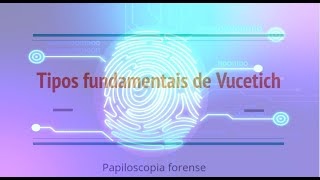 Tipos fundamentais de Vucetich  Papiloscopia forense [upl. by Jakob871]