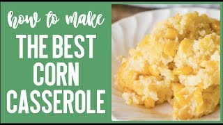 How to Make The Best Corn Casserole Recipe Jiffy Corn Casserole [upl. by Virgil949]