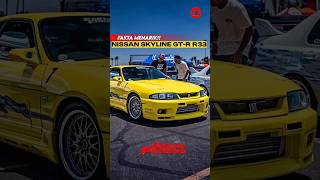 FAKTA MENARIK NISSAN SKYLINE GTR R33 FAST AND FURIOUS nissan fastandfurious shorts [upl. by Nerat500]