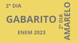 Gabarito prova AMARELA  SEGUNDO DIA  Enem 2023 [upl. by Elleon]