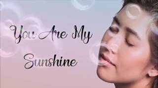 Moira Dela Torre  You Are My Sunshine Lyrics [upl. by Dearborn]