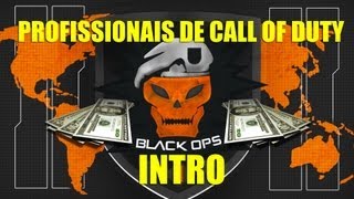 Profissionais de Call of Duty INTRO [upl. by Atekihc942]