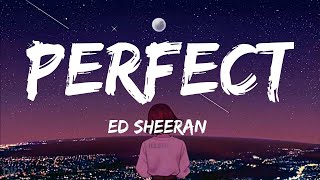 Perfect  Ed Sheeran Lyrics [upl. by Adnohsat]