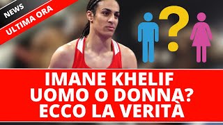 Uomo o Donna Ecco la verità spiegata dalla scienza su Imane Khelif [upl. by Davy]