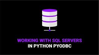 How to Use PYODBC With SQL Servers in Python [upl. by Wittenburg310]