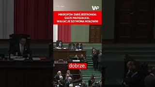 Mikrofon zarejestrował głos marszałka Szymona Hołowni Jak spędził wakacje [upl. by Ytsirhk]