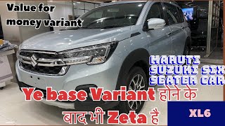 Maruti Suzuki NEXA XL6 basic variant zeta value For Money six seater Car by Maruti 2023 [upl. by Fraase]