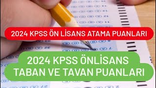 2024 KPSS ÖN LİSANS ATAMA PUANLARI  2024 KPSS ÖNLİSANS TABAN VE TAVAN PUANLARI [upl. by Sivrat]